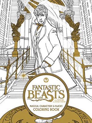 Fantastic Beasts and Where to Find Them Magical Characters and Places coloring book