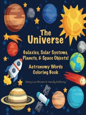 The Universe- Astronomy Words & Coloring Book
