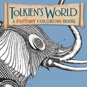 Tolkien’s World- A Fantasy (Lord of the Rings) Coloring Book